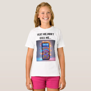 Text Me Don't Call T-shirt Design.