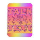 Text Or Talk Refrigerator  Magneet (Verticaal)