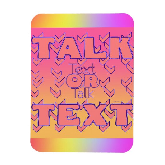 Text Or Talk Refrigerator  Magneet (Verticaal)