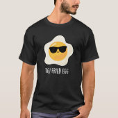 TGI Fried Egg Funny Food Pun Dark BG T-shirt (Voorkant)