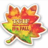 TGIF-dankjewel Het is Herfst Bright Leaf-Sticker Sticker (Voorkant)