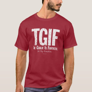 TGIF: De Goalie is Fantastisch (Hockey) T-shirt