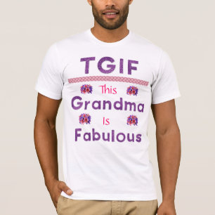 TGIF - FABULOUS GRANDMA T-SHIRT