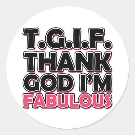 TGIF Goddank dat ik geweldig ben Ronde Sticker (Voorkant)