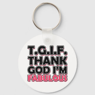 TGIF Goddank dat ik geweldig ben Sleutelhanger