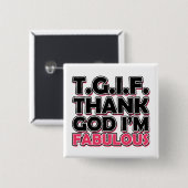 TGIF Goddank dat ik geweldig ben Vierkante Button 5,1 Cm (Voorkant /achterkant)