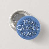 Tha Gaidhlig Agam: kleur Ronde Button 3,2 Cm (Voorkant /achterkant)