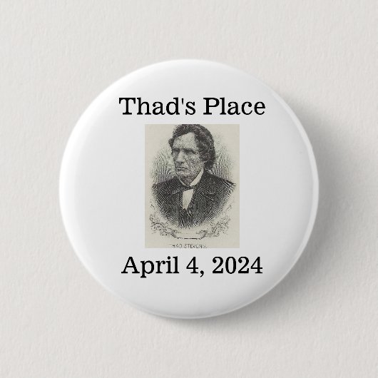 Thad's Place, 4 april 2024 Ronde Button 5,7 Cm (Voorkant)