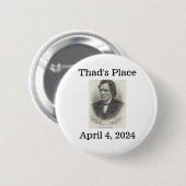 Thad's Place, 4 april 2024 Ronde Button 5,7 Cm (Voorkant /achterkant)