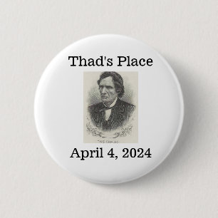 Thad's Place, 4 april 2024 Ronde Button 5,7 Cm