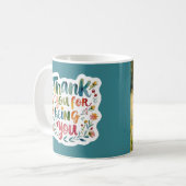 Thank You For Being You Photo Mug (Devant gauche)
