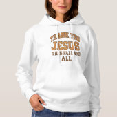 Thank You Jesus This Fall and All – Varsity Style Hoodie (Voorkant)