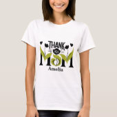Thank You Mom Floral Personalized T-Shirt (Devant)