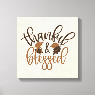 Thankful & Blessed Canvas Afdruk
