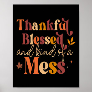 Thankful Blessed en een soort Mess for Women Quot Poster