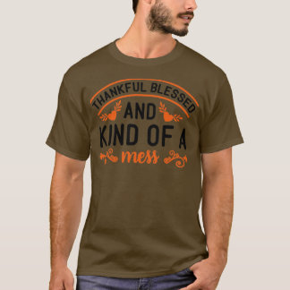 Thankful Blessed en een soort Mess T-shirt