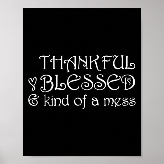 Thankful Blessed Kind Of A Mess Thanksgiving Motiv Poster (Voorkant)