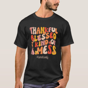 Thankful Blessed Lunch Lady Herfst Vibes Thanksgiv T-shirt
