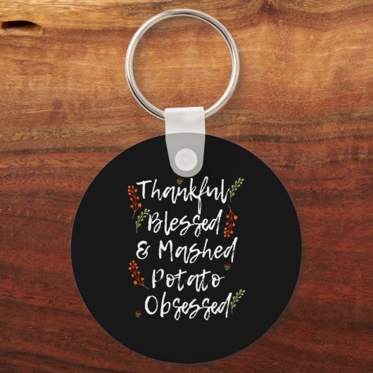 Thankful Blessed Mashed Tato Obsessed Thanksgiving Sleutelhanger (Voorkant)
