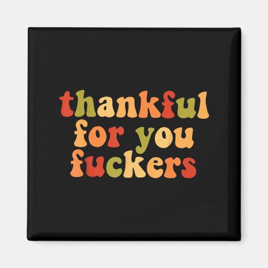 Thankful For You Forers Magneet (Voorkant)