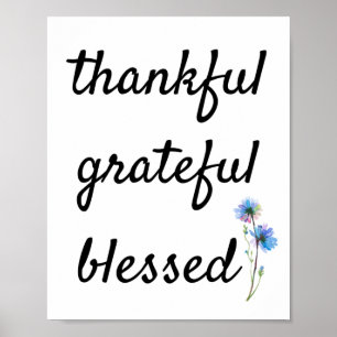 Thankful, Grateful, Blessed Poster