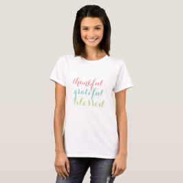 Thankful Grateful Blessed Spring Color Tshirt