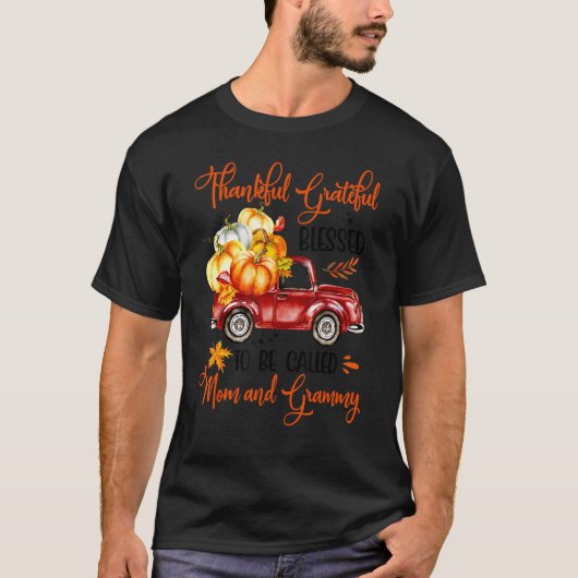Thankful Grateful Blessed To Be Called Mom And Gra T-shirt (Voorkant)
