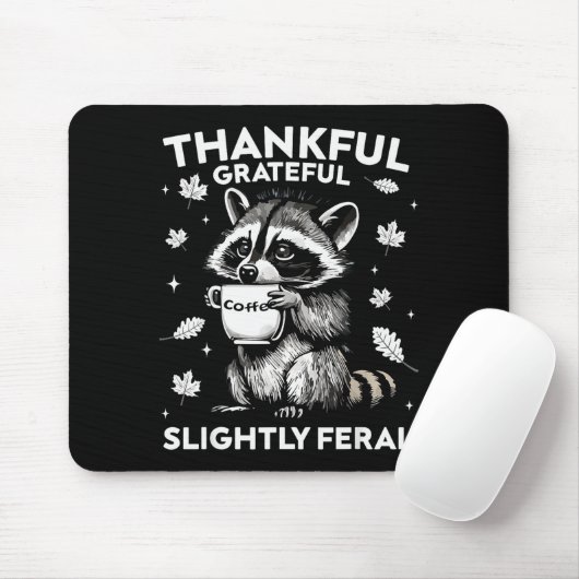 Thankful Grateful Slightly Feral Funny Raccoon Aut Muismat (Met muis)