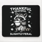 Thankful Grateful Slightly Feral Funny Raccoon Aut Muismat (Voorkant)
