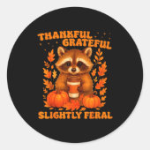 Thankful Grateful Slightly Feral Funny Raccoon Tha Ronde Sticker (Voorkant)