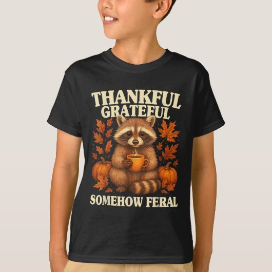 Thankful Grateful Somehow Feral Funny Raccoon Autu T-shirt (Voorkant)