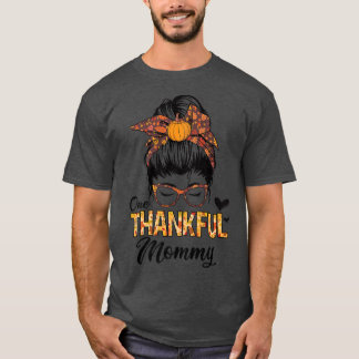 Thankful mammie Funny Messy Bun Herfst herfst Than T-shirt