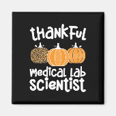 Thankful Medical Lab Scientist Thanksgiving Med La Magneet (Voorkant)