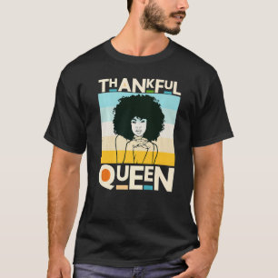 Thankful Moeder Black Queen Black Woman Melanin Si T-shirt