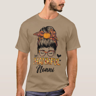 Thankful Nonni Funny Messy Bun Herfst herfst Thank T-shirt