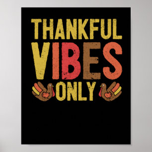 Thankful Vibes Just Funny Cute Thanksgiving Poster