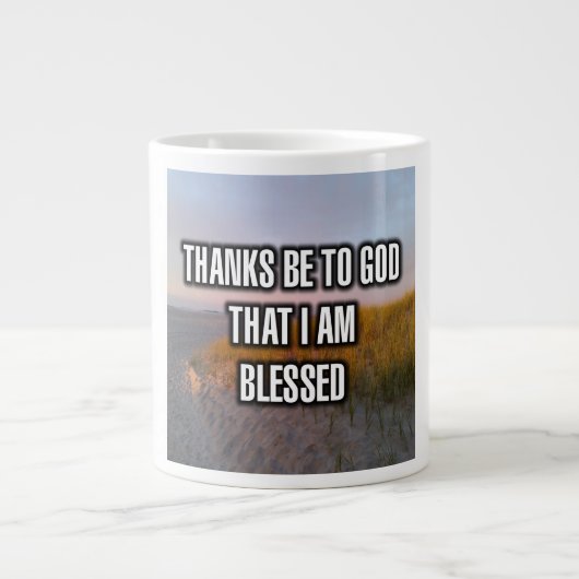 Thanks Be To God That I Am Blessed Mug (Devant)
