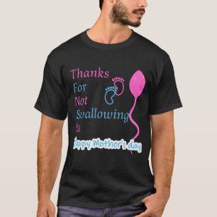 Thanks For Not Swallowing Us T-shirt