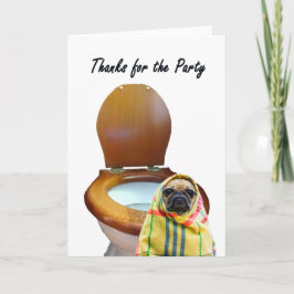 Thanks for the party, pug dog and toilet, humor bedankkaart