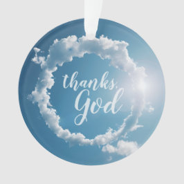 Thanks, God Clouds Photography Blue Sky  Ornament