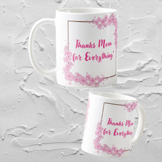 "Thanks Mom for Everything" Gift Mug Koffiemok