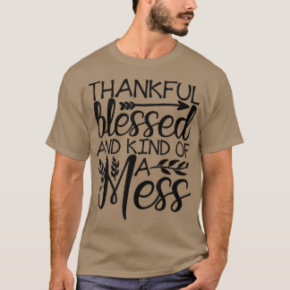 Thanksgiv, gelukkig gezouten en min of meer Herfst T-shirt