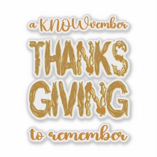 Thanksgiving | A KNOWvember To Remember Sticker (Voorkant)