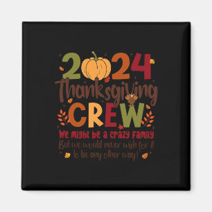 Thanksgiving Crew 2024 Turkije Herfst Familie Matc Magneet