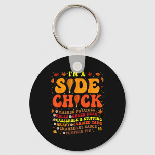 Thanksgiving dag ik ben een kant chick funny kalko sleutelhanger