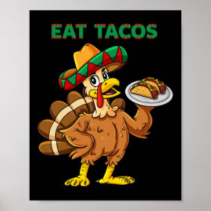 Thanksgiving Dag Turkije eet Tacos Mexicaanse somb Poster