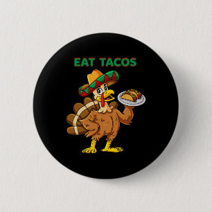 Thanksgiving Dag Turkije eet Tacos Mexicaanse somb Ronde Button 5,7 Cm