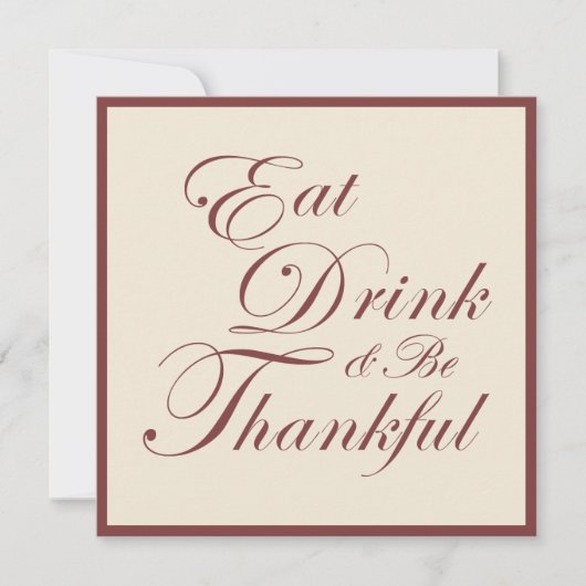 Thanksgiving ~ Eat Drink & Wees dankbaar Kaart (Voorkant)