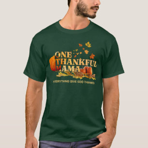 THANKSGIVING EEN DANKBARE MAMA MOM STIJLVOL T-SHIRT