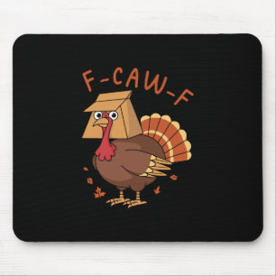 Thanksgiving F-caw-f Kalkoen Haan Humor Meme Manne Muismat